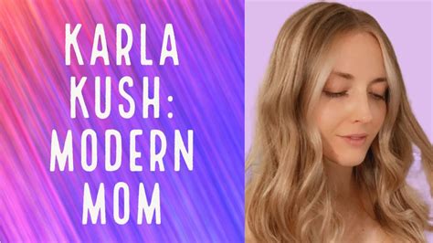 Modern Mom with Karla Kush .